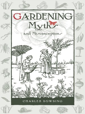 cover image of Gardening Myths and Misconceptions